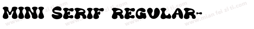 MINI Serif regular字体转换